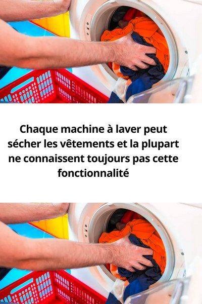 Chaque machine à laver peut sécher les vêtements et la plupart ne connaissent toujours pas cette fonctionnalité